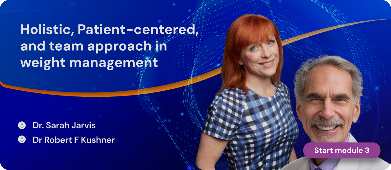 Holistic, Patient-centered, and team approach in weight management